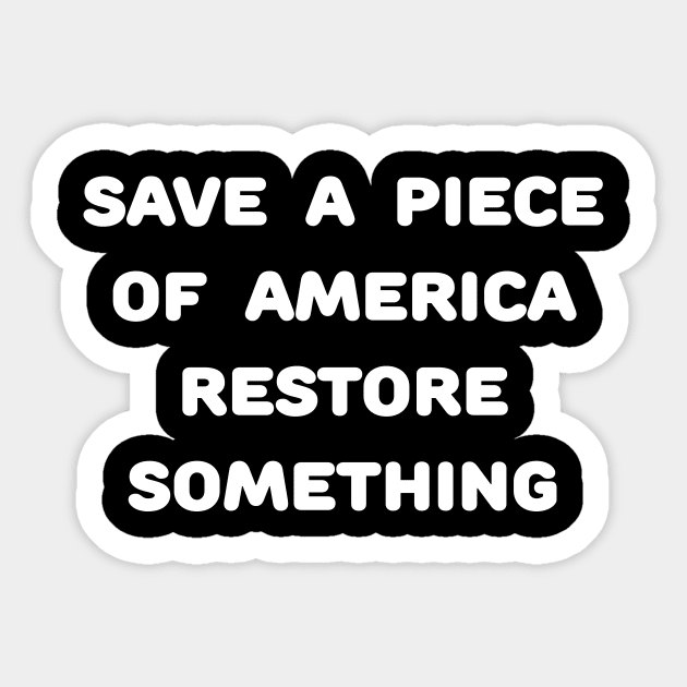 Restore Something Sticker by TheCosmicTradingPost